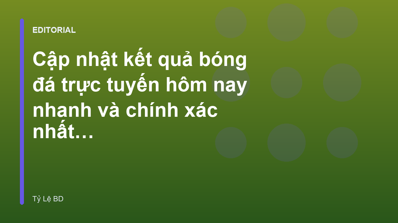 Cập nhật kết quả bóng đá trực tuyến nhanh chóng