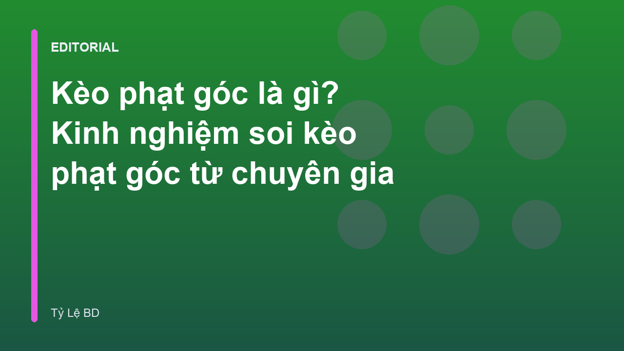 Hướng dẫn soi kèo phạt góc hiệu quả